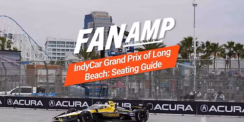 INDYCAR Grand Prix of Long Beach - 3 Day Pass
