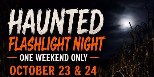 Haunted Flashlight Night at the Corn Maze