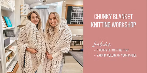 Chunky Blanket Knitting Workshop 