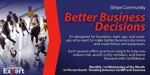 Better Business Decisions in partnership with STRIPE - Cardiff