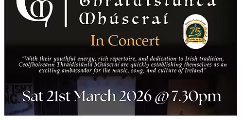 Ceolfhoireann Thraidisi\u00fanta Mh\u00fascra\u00ed In Concert In D\u00fachas Comhaltas Centre