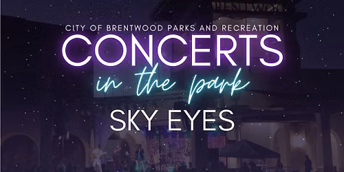 Concerts in the Park - Sky Eyes