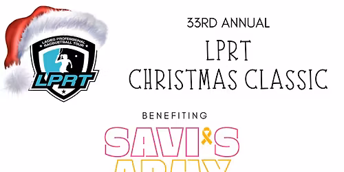 33rd Annual LPRT Christmas Classic Benefiting Savi's Army