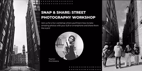 Snap & Share: Street Photography Workshop