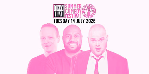 Funny That Summer Comedy Festival