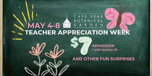 Teacher Appreciation Week at the Garden