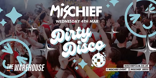 Mischief | Dirty Disco | SOLD OUT!