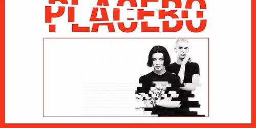 Placebo - 30th Anniversary Tour