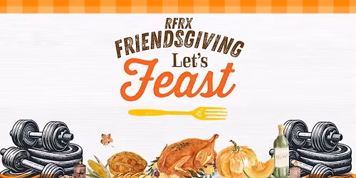 RFRX Friendsgiving