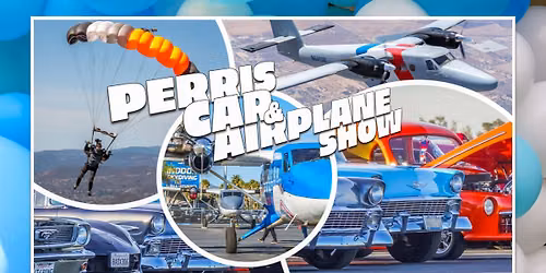 Perris Car & Airplane Show | Monthly Event