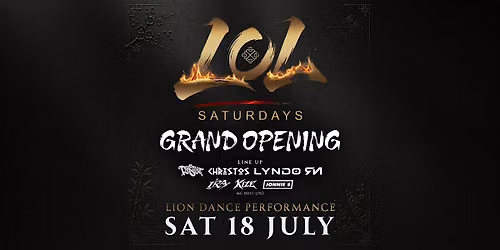 Grand Opening @ LOL SATURDAYS