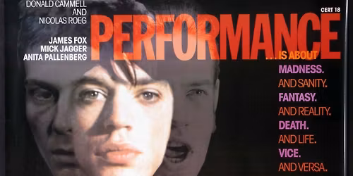 PERFORMANCE (1970) - starring Mick Jagger - on the big screen!