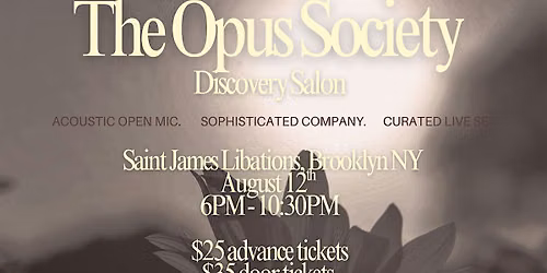 THE OPUS SOCIETY: ARTIST DISCOVERY SALON & OPEN MIC