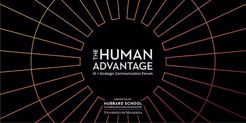 The Human Advantage: AI + Strategic Communication Forum