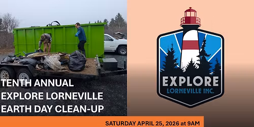 \ud83c\udf89\ud83c\udf0e Tenth Annual Explore Lorneville Earth Day Clean-Up \ud83c\udf89\ud83c\udf0e