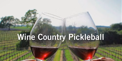 Wine Country Pickleball Retreat | Paso Robles Weekend Experience