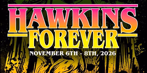 Hawkins Forever - A Stranger Things Day & More Celebration