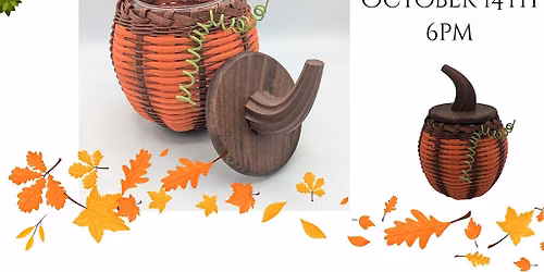 Pumpkin Bowl Basket Class!