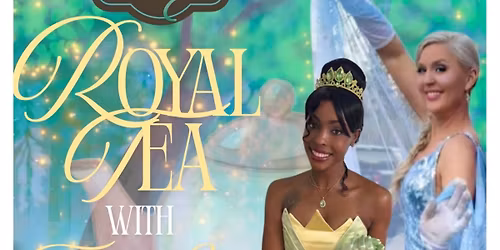 Tea with Elsa & Tiana