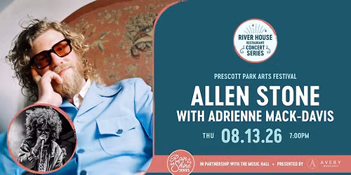 Allen Stone with Adrienne Mack-Davis | River House Restaurant Concert Series