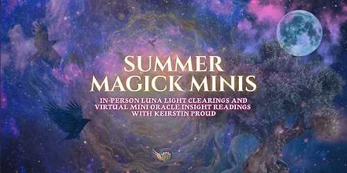 Summer Magick Minis- In Person & Virtual Sessions