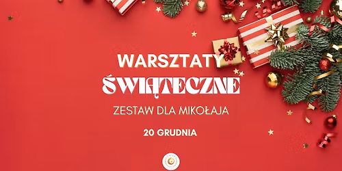 Warsztaty \u015awi\u0105teczne - zestaw dla Miko\u0142aja! \ud83c\udf85