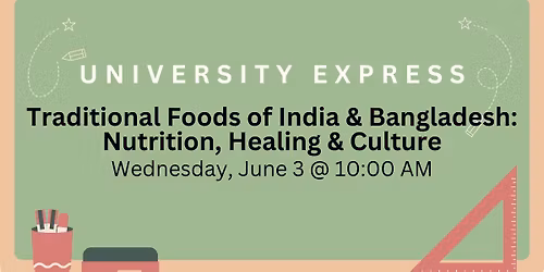 Traditional Foods of India & Bangladesh: Nutrition, Healing & Culture