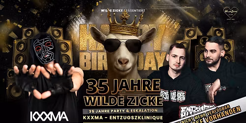 35 Jahre Zicke w\/ KXXMA & Entzugszklinique | SA. 13. Dezember | Wilde Zicke Egeln