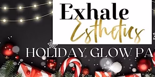 Holiday Glow Party at Exhale Esthetics