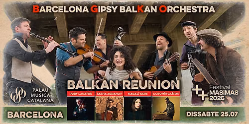 BGKO Presenta! Balkan Reunion . Palau de la M\u00fasica (Barcelona) - MASiMAS Festival 2026