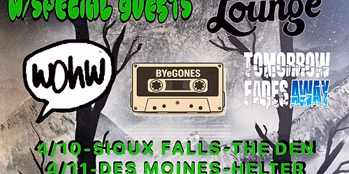 Caves Lounge and Scorned Productions presents - WOHW \/\/ Byegones \/\/ 10FOUR10 \/\/ Tomorrow Fades Away