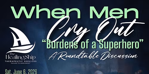 WHEN MEN CRY OUT: BURDENS OF A SUPERHERO