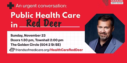 An urgent conversation: Public health care in Red Deer