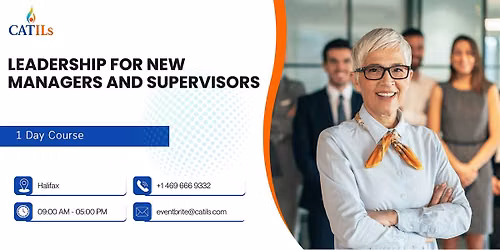 Leadership for New Managers and Supervisors: 1 Day Course in Halifax