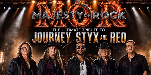 Majesty of Rock, The Ultimate Tribute to Journey, Styx & REO