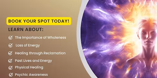 Energy Reclamation - Pathway to healing and psychic development