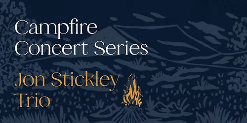 Fall 2026 Campfire Concert Series: Jon Stickley Trio