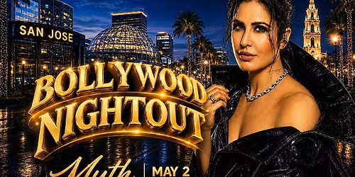 BOLLYWOOD NIGHTOUT | 2.0 | SAN JOSE