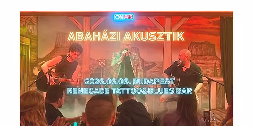!\ufe0fABAH\u00c1ZI AKUSZTIK !\ufe0f Renegade Tattoo & Blues Bar !\ufe0f2026.06.06.!\ufe0f