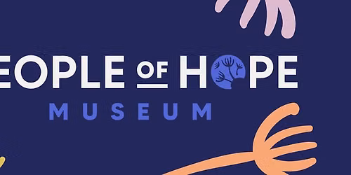 People of Hope Museum: Faith-Filled Stories of Neighbors Helping Neighbors