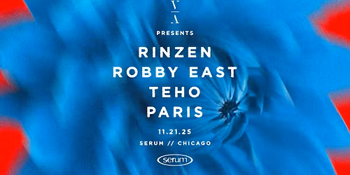 SERUM :: THIS NEVER HAPPENED PRESENTS RINZEN + ROBBY EAST + TEHO + PARIS