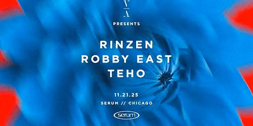 SERUM :: THIS NEVER HAPPENED PRESENTS RINZEN + ROBBY EAST + TEHO