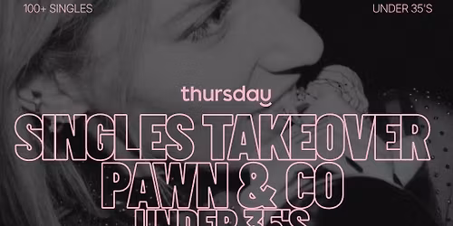 Thursday | Under 35 at the Pawn Shop | Prahran
