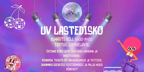 UV LASTEDISKO: Tule tantsi koos meiega!