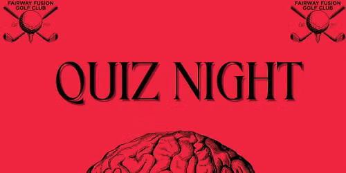 Wednesday Night General Knowledge Quiz at Fairway Fusion