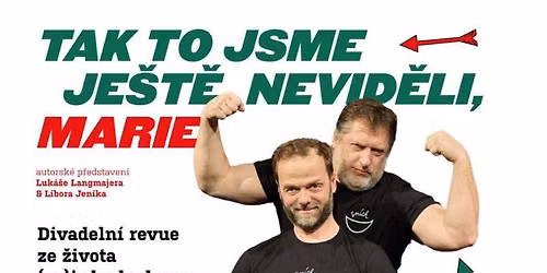 TAK TO JSME JE\u0160T\u011a NEVID\u011aLI, MARIE