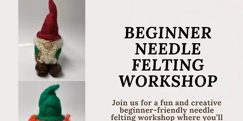 BEGINNER NEEDLE FELTING CLASS: LEPRECHAUNS & GNOMES