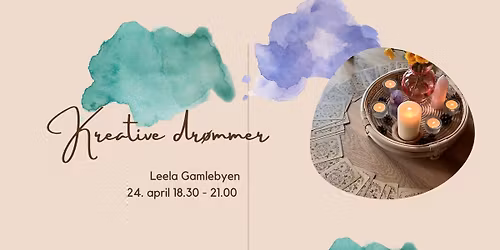 Kreative dr\u00f8mmer - V\u00e5rens indre spiring 