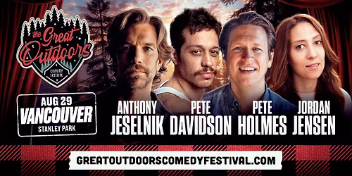 Anthony Jeselnik, Pete Davidson, Pete Holmes & Jordan Jensen - Vancouver