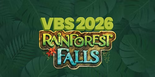 VBS 2026 - Rainforest Falls
